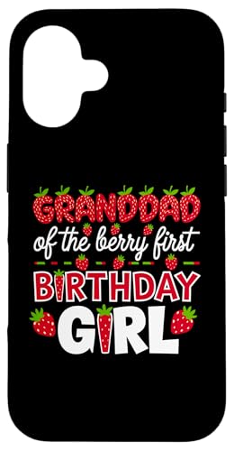 Granddad of the Berry, erstes Geburtstagskind, Erdbeeropa Hülle für iPhone 16 von Sweet Berry Strawberry First Birthday Girl Apparel