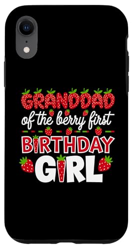 Granddad of the Berry, erstes Geburtstagskind, Erdbeeropa Hülle für iPhone XR von Sweet Berry Strawberry First Birthday Girl Apparel