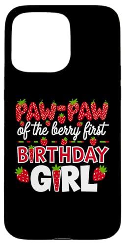 Paw Paw of the Berry Erster Geburtstag für Mädchen, Erdbeeropa Hülle für iPhone 15 Pro Max Paw Paw of the Berry Erster Geburtstag für Mädchen, Erdbeeropa Hülle für iPhone 15 Pro Max von Sweet Berry Strawberry First Birthday Girl Apparel