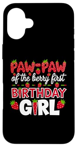 Paw Paw of the Berry Erster Geburtstag für Mädchen, Erdbeeropa Hülle für iPhone 16 Plus von Sweet Berry Strawberry First Birthday Girl Apparel
