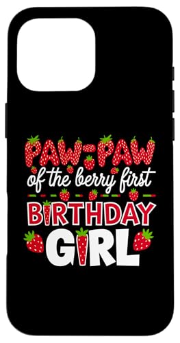 Paw Paw of the Berry Erster Geburtstag für Mädchen, Erdbeeropa Hülle für iPhone 16 Pro Max Paw Paw of the Berry Erster Geburtstag für Mädchen, Erdbeeropa Hülle für iPhone 16 Pro Max von Sweet Berry Strawberry First Birthday Girl Apparel
