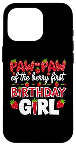 Paw Paw of the Berry Erster Geburtstag für Mädchen, Erdbeeropa Hülle für iPhone 16 Pro von Sweet Berry Strawberry First Birthday Girl Apparel