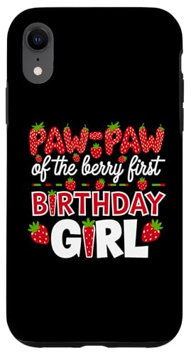 Paw Paw of the Berry Erster Geburtstag für Mädchen, Erdbeeropa Hülle für iPhone XR von Sweet Berry Strawberry First Birthday Girl Apparel