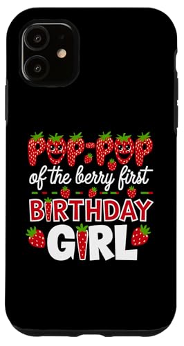 Pop Pop of the Berry Erstes Geburtstagskind, Erdbeeropa Hülle für iPhone 11 von Sweet Berry Strawberry First Birthday Girl Apparel