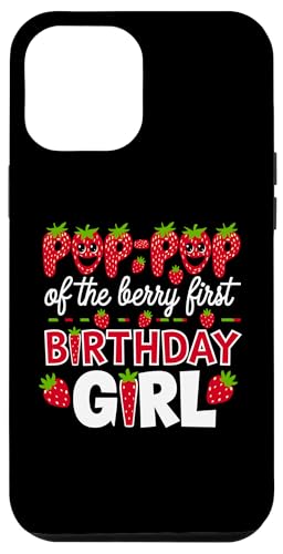 Pop Pop of the Berry Erstes Geburtstagskind, Erdbeeropa Hülle für iPhone 12 Pro Max Pop Pop of the Berry Erstes Geburtstagskind, Erdbeeropa Hülle für iPhone 12 Pro Max von Sweet Berry Strawberry First Birthday Girl Apparel