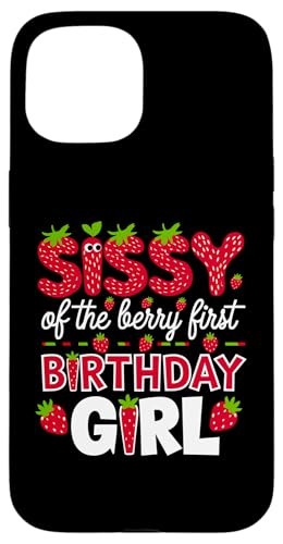 Sissy of the Berry Mädchen zum ersten Geburtstag Strawberry Sister Sis Hülle für iPhone 15 von Sweet Berry Strawberry First Birthday Girl Apparel