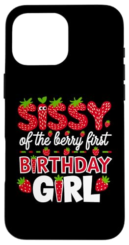 Sissy of the Berry Mädchen zum ersten Geburtstag Strawberry Sister Sis Hülle für iPhone 16 Pro Max Sissy of the Berry Mädchen zum ersten Geburtstag Strawberry Sister Sis Hülle für iPhone 16 Pro Max von Sweet Berry Strawberry First Birthday Girl Apparel