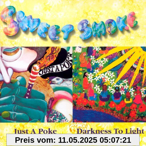 Just a Poke/Darkness to Light Just a Poke/Darkness to Light von Sweet Smoke