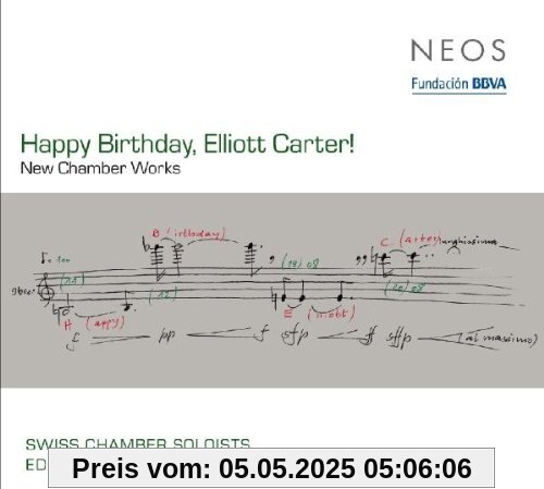Happy Birthday,Elliott Carter!-New Chamber Works von Swiss Chamber Soloists