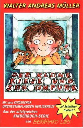 Der Kleine Riese und Sein Computer [Musikkassette] [Musikkassette] von Swiss Music (Tyrolis)