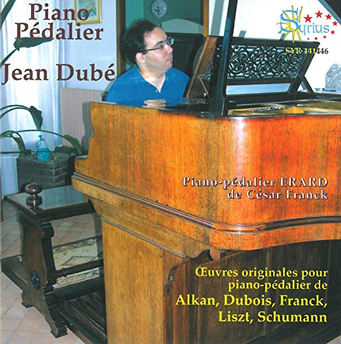 Dubé - Oeuvres Originales Pour Piano-Pédal von Syrius