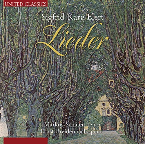 Karg-Elert,Sigfrid: Lieder von United Classics