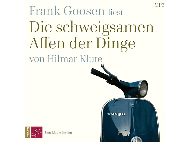 Frank Goosen - Die Schweigsamen Affen Der Dinge (1xMP3 CD) (MP3-CD) von TACHELES!