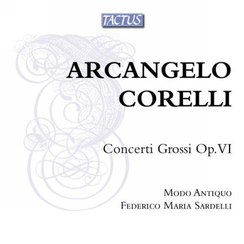 Concerti Grossi Op.VI von TACTUS