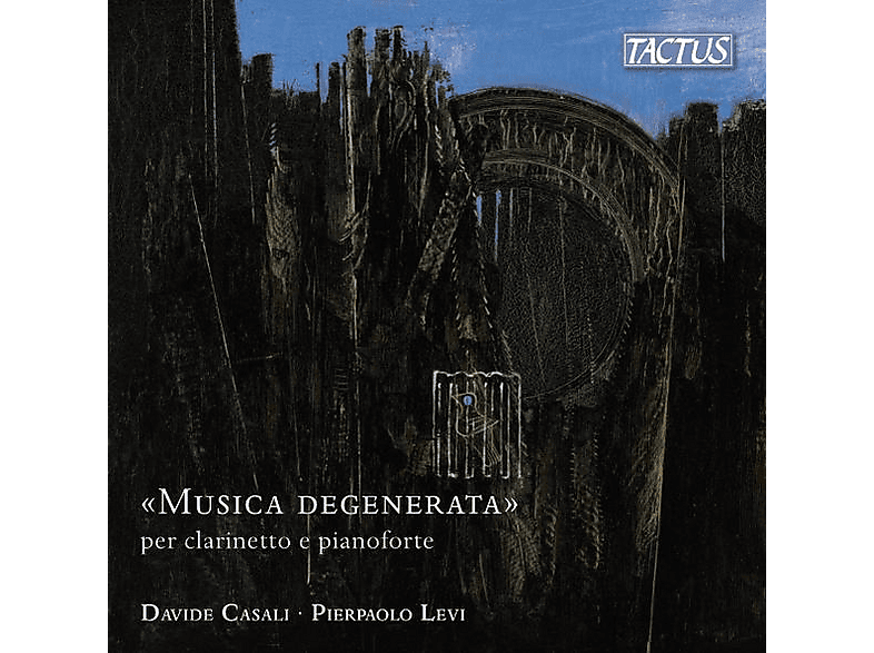 DIVERSE INTERPRETEN - MUSICA DEGENERATA PER CLARINETTO E PIANOFORTE (CD) von TACTUS
