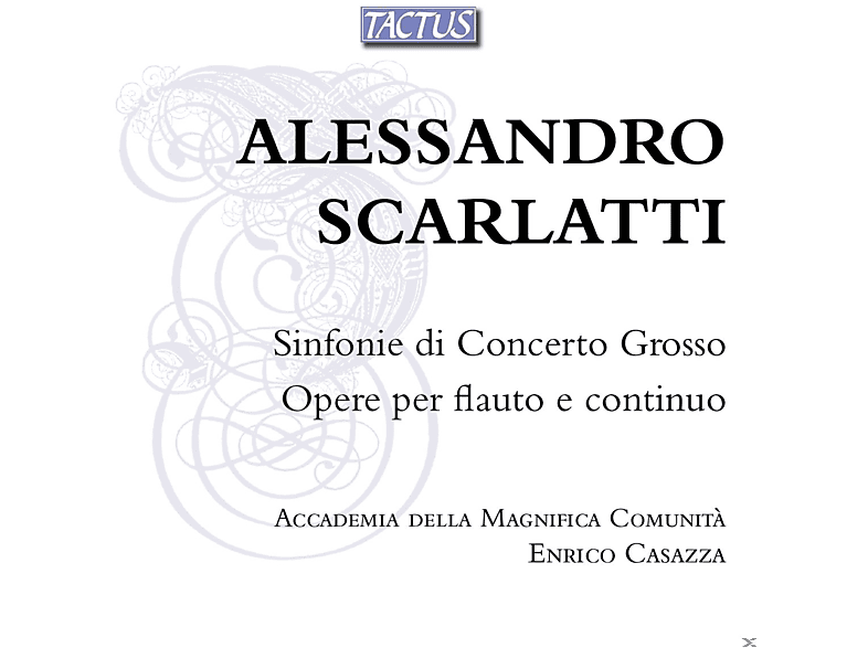 Enrico Casazza, Accademia della Magnfica Comunità - Sinfonie Di Concerto Grosso Opere Per Flauto E Continuo (CD) von TACTUS