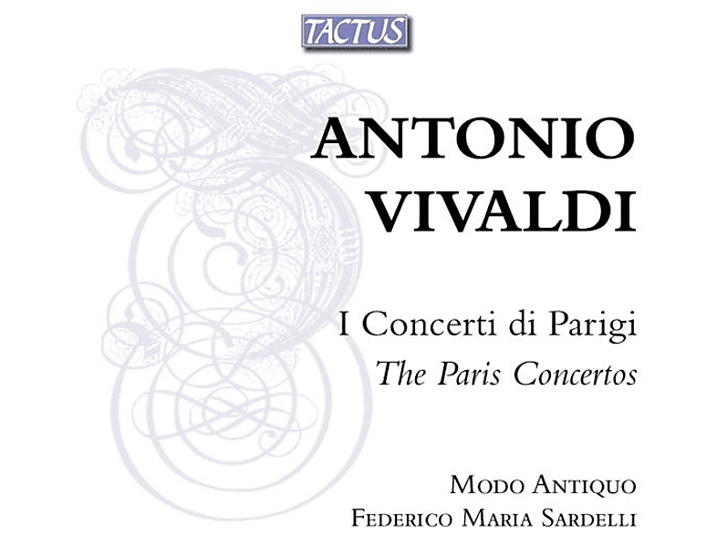 Federico Maria Sardelli / Modo Antiquo - The Paris Concertos (CD) von TACTUS