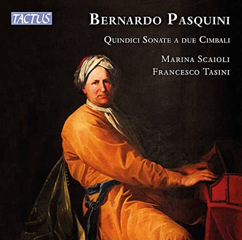 Pasquini: Fünfzehn Sonaten für zwei Cembalos von TACTUS