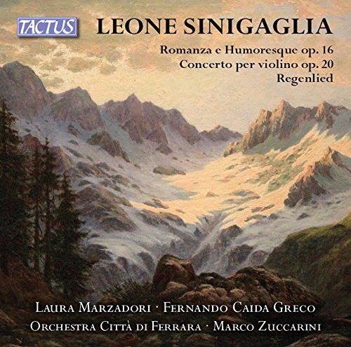 Sinigaglia: Romanza e Humoresque / Concerto per violino / Regenlied von TACTUS