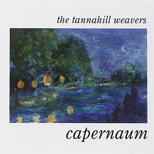 Capernaum von TANNAHILL WEAVERS