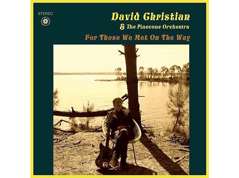 David Christian And The Pinecone Orchestra - For Those We Met On Way (Vinyl) von TAPETE