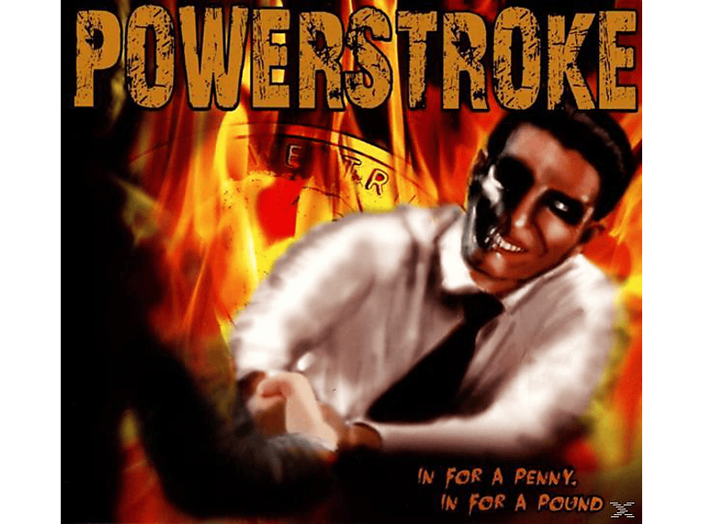 Powerstroke - In For A Penny, Pound (CD) von TARGET REC