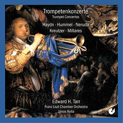 Trompetenkonzerte von TARR/ROLLA/LISZT CHAMBER ORCHESTRA