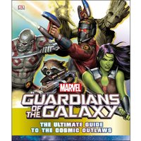 Marvel Guardians of the Galaxy The Ultimate Guide to the Cosmic Outlaws von TBS
