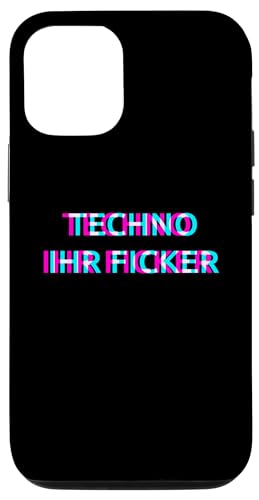 Hülle für iPhone 12/12 Pro Techno Ihr Ficker Rave Festival Party Raver von TECHNO