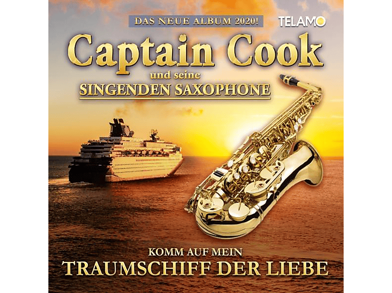 Captain Cook und seine singenden Saxophone - Komm auf mein Traumschiff der Liebe (CD) von TELAMO