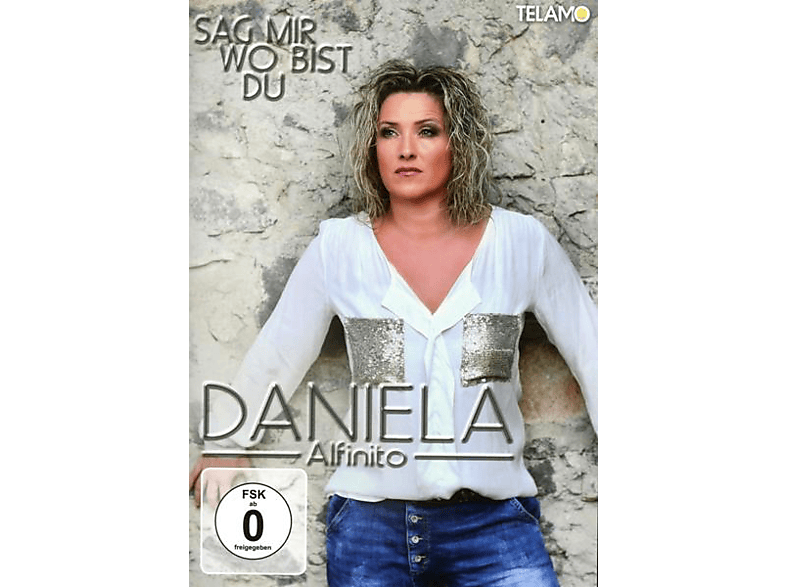 Daniela Alfinito - Sag mir wo bist du (DVD) von TELAMO