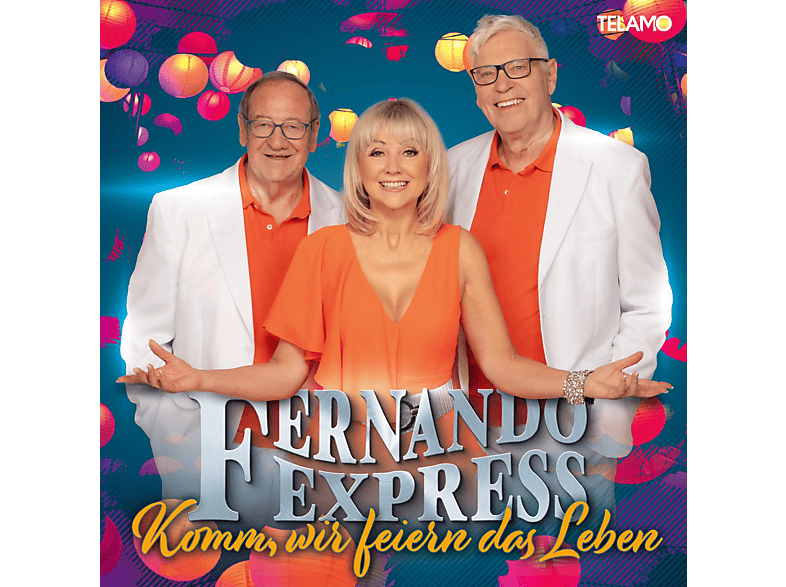 Fernando Express - Komm,wir feiern das Leben (CD) von TELAMO