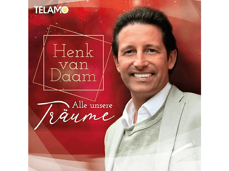 Henk Van Daam - Alle unsere Träume (CD) von TELAMO