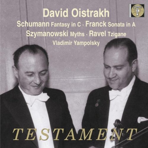 Schumann: Fantasie Op.131 / Franck: Sonate A-Dur / Szymanowski: Mythen Op. 30 / Ravel: Tzigane von TESTAMENT