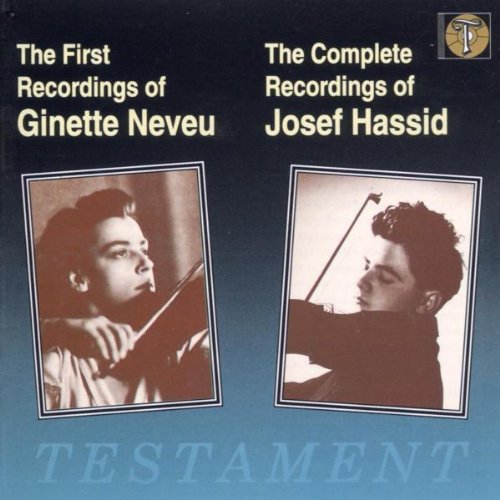 Violinwerke (Aufnahmen mit Ginette Neveu und Josef Hassid 1938-1940) von TESTAMENT