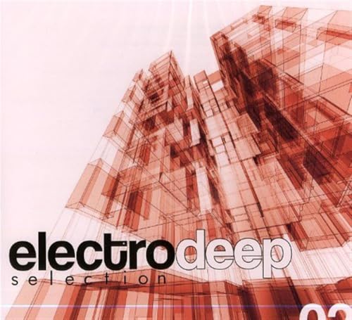 Electro Deep Selection Vol. 2 Electro Deep Selection Vol. 2 von THE SAIFAM GROUP