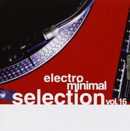 Electro Minimal Selection Vol.16 Electro Minimal Selection Vol.16 von THE SAIFAM GROUP