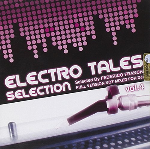Electro Tales Selection Vol.4 Electro Tales Selection Vol.4 von THE SAIFAM GROUP