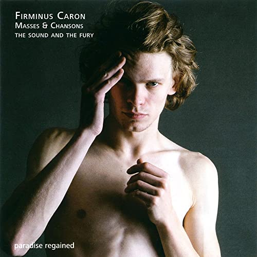 Caron: Messen und Chansons von THE SOUND AND THE FURY