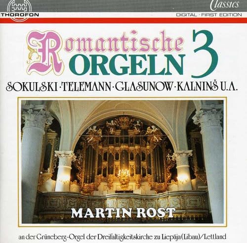 Romantische Orgeln Vol. 3 (Die Grünberg-Orgel der Dreifaltigkeitskirche zu Liepaja / Lettland) von THOROFON - GERMANIA