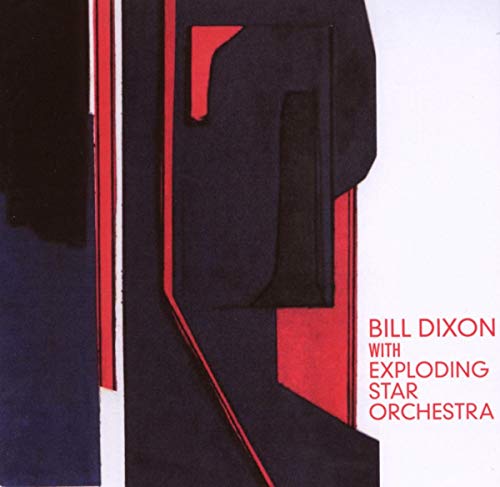 Bill Dixon With Exploding Star Orchestra von THRILLJOCKEY
