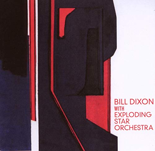 Bill Dixon With Exploding Star Orchestra Bill Dixon With Exploding Star Orchestra von THRILLJOCKEY