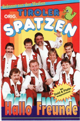 Hallo Freunde [Musikkassette] [Musikkassette] von TIROLER SPATZEN,ORIGINAL