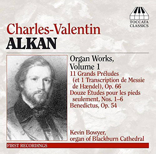 Alkan Orgelwerke Vol.1 von TOCCATA CLASSICS