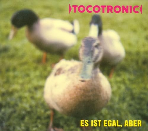 Es Ist Egal,Aber (Deluxe Edition) von TOCOTRONIC