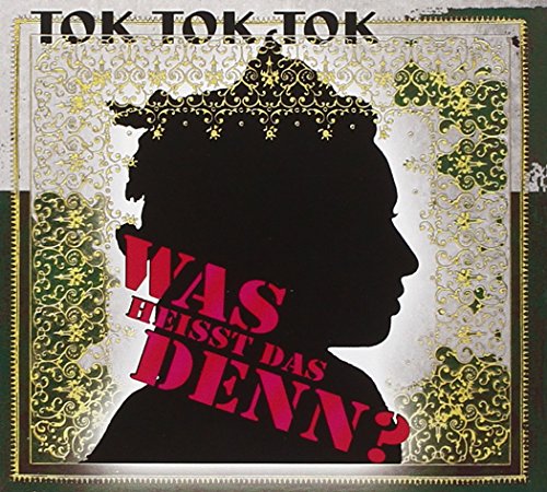 Was Heisst das Denn? von TOK TOK TOK