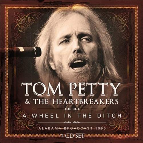 TOM PETTY - A WHEEL IN THE DITCH (1 CD) von TOM PETTY