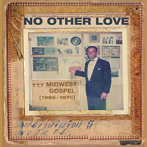 No Other Love: Midwest Gospel (1965-1978) [Vinyl LP] von TOMPKINS SQUARE