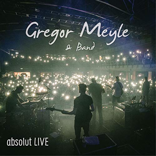 Gregor Meyle & Band - absolut LIVE Gregor Meyle & Band - absolut LIVE von TONPOOL MEDIEN GMBH / Meylemusic