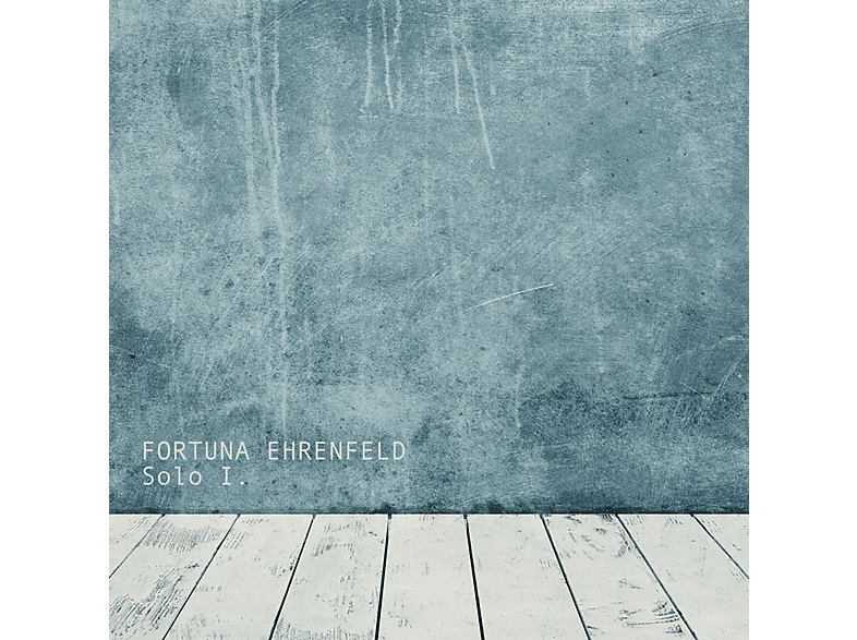 Fortuna Ehrenfeld - Solo I. (CD) von TONPRODUKT